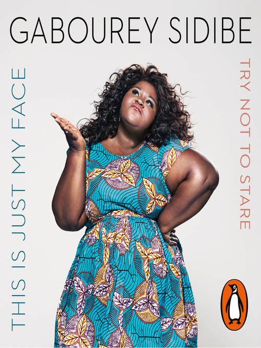 Title details for This Is Just My Face by Gabourey Sidibe - Available